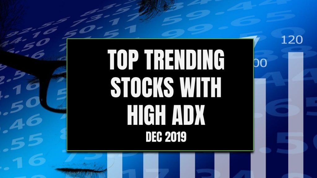 NSE Top Trending Stocks with high ADX Dec 2019 Wealth, Money and